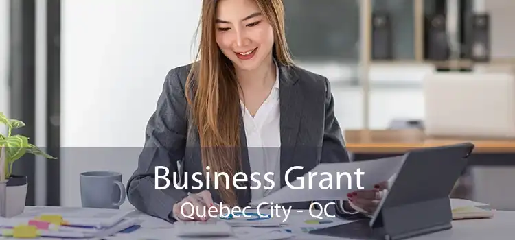 Business Grant Quebec City - QC